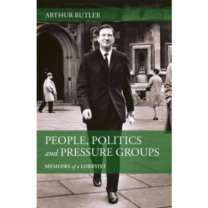 Memoirs of a Lobbyist: People, Politics and Pressure Groups: Fleet Street Memories, 1890 - 1970