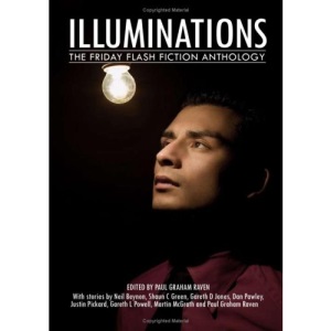 Illuminations: The Friday Flash Fiction Anthology