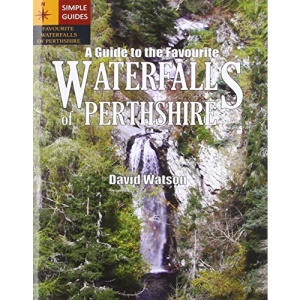 A Guide to the Favourite Waterfalls of Perthshire