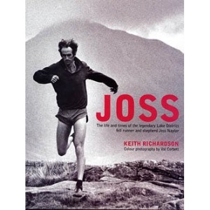 Joss: The Life and Times of the Legendary Lake District Fell Runner and Shepherd Joss Naylor