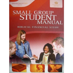 Small Group Student Manual: Biblical Financial Study (Financially Free)