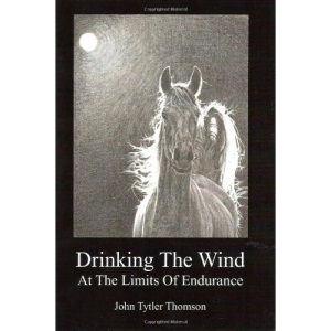 Drinking the Wind: At the Limits of Endurance