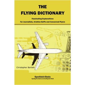 The Flying Dictionary: Learn about Aviation from Key Words (Created for Air Crashes and Miracle Landings)