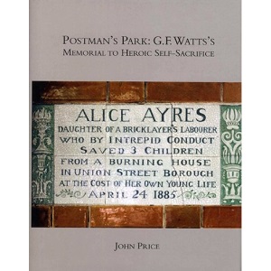 Postman's Park: G.F Watt's Memorial to Heroic Self-Sacrifice