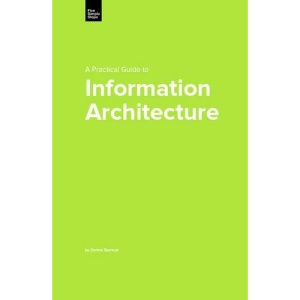 A Practical Guide to Information Architecture (Practical Guide Series)