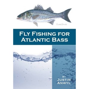 Fly Fishing for Atlantic Bass: A Guide to Unlocking Some of the Mystery to Fly Fishing for Atlantic Bass in the UK
