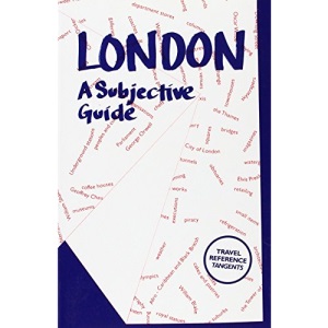 London: A Subjective Guide