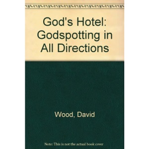 God's Hotel: Godspotting in All Directions