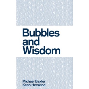 Bubbles and Wisdom: 1