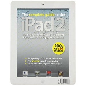 The Complete Guide to the iPad 2