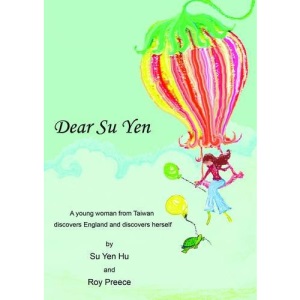 Dear Su Yen: A Young Woman from Taiwan Discovers England and Discovers Herself