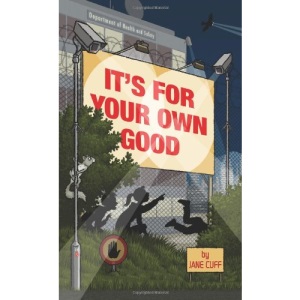 It's for Your Own Good