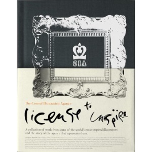 License to inspire: a collection of work from some of the world's most inspired illustrators and the story of the agency that represents them