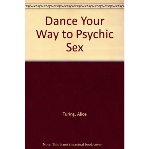 Dance Your Way to Psychic Sex