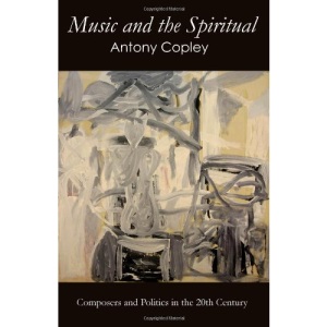 Music and the Spiritual: Composers and Politics in the 20th Century