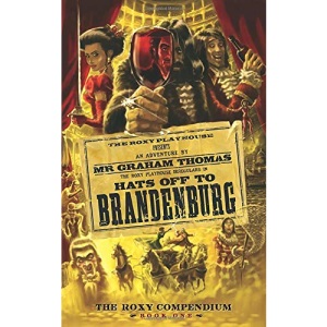 Hats Off To Brandenburg (The Roxy Compendium)