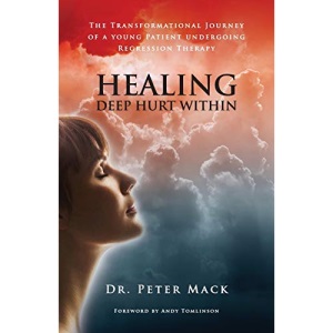 Healing Deep Hurt Within: The Transformational Journey of a Young Patient Undergoing Regression Therapy
