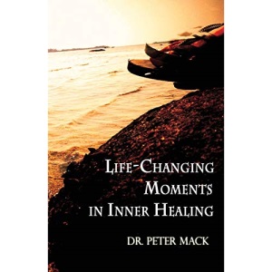 Life Changing Moments in Inner Healing