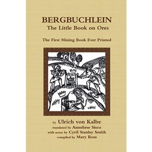 Bergbuchlein, The Little Book on Ores: The First Mining Book Ever Printed