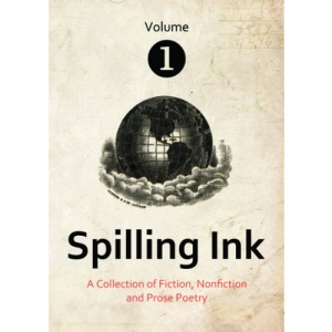 Spilling Ink: Volume 1