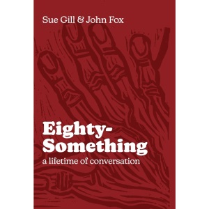 Eighty-Something: A Lifetime of Conversation