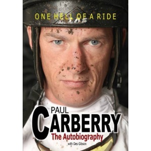 Paul Carberry - Autobiography: One Hell of a Ride