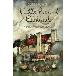 A Little Piece of England: A Tale of Self-Sufficiency