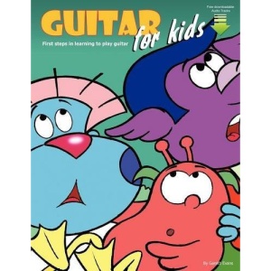 Guitar for Kids: First Steps in Learning to Play Guitar