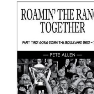 Roamin' the Range Together: Part Two: Going Down the Boulevard (1980-2005)