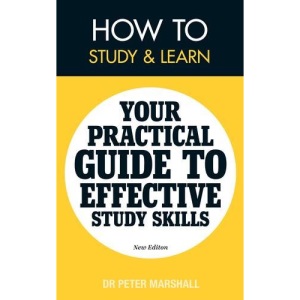 How to Study and Learn: Your Practical Guide to Effective Study Skills