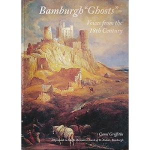 Bamburgh Ghosts- Voices from the 18th Century