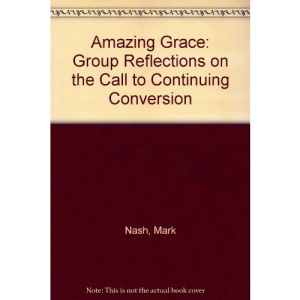 Amazing Grace: Group Reflections on the Call to Continuing Conversion