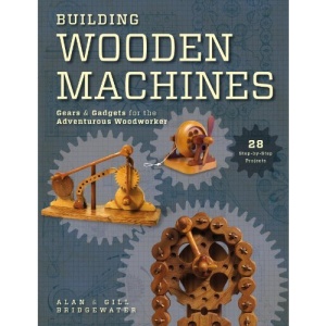 Building Wooden Machines