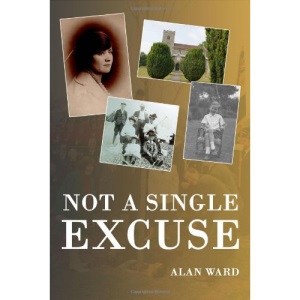 Not a Single Excuse: Origins and Memoirs of a Small Town Politician