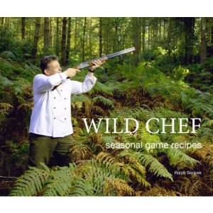Wild Chef: Seasonal Game Recipes