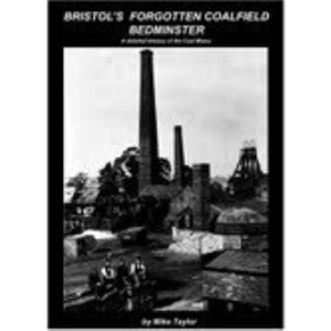 Bristol's Forgotten Coalfield Bedminster: A Detailed History of the Coal Mines