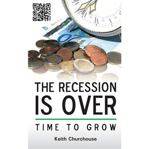 The Recession Is Over - Time to Grow