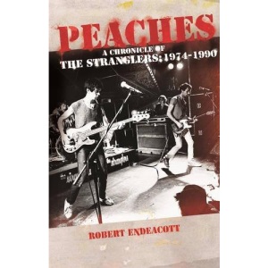 Peaches: A Chronicle of the Stranglers: 1974 - 1990: