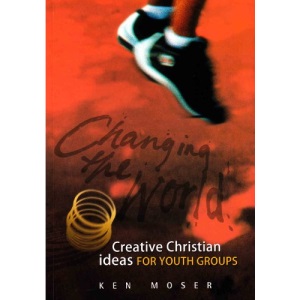 Changing the World 2 - Creative Christian Ideas