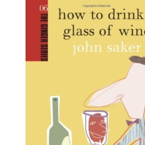 How to Drink a Glass of Wine (Ginger Series): 5 (The Ginger Series)