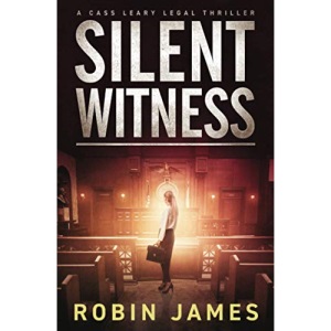 Silent Witness: 2 (Cass Leary Legal Thriller Series)