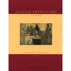 Aegean Prehistory: A Review: 1 (American journal of archaeology monographs)