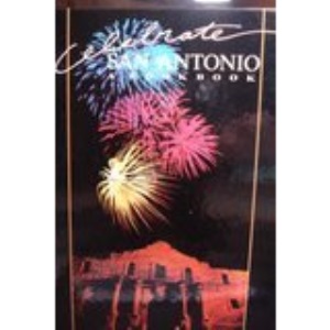 Celebrate San Antonio: A Cookbook