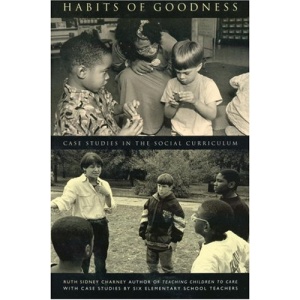 Habits of Goodness: Case Studies in the Social Curriculum