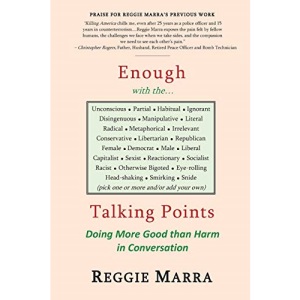 Enough with the...Talking Points: Doing More Good than Harm in Conversation
