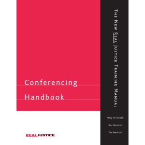 Conferencing Handbook: The New Real Justice Training Manual