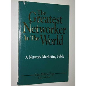 The Greatest Networker in the World - A Network Marketing Fable
