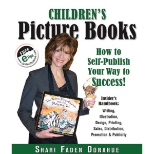 Children's Picture Books: How to Self-Publish Your Way to Success!