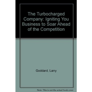 The Turbocharged Company: Igniting Your Business to Soar ahead of the Competition