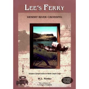 Lees Ferry : Desert River Crossing